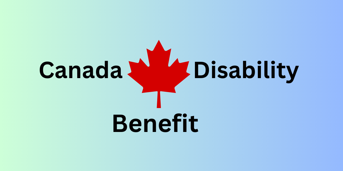 Canada Disability Benefit – Summer 2023- DATOS