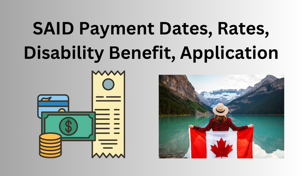 SAID Payment Dates, Rates, Disability Benefit, Application- DATOS
