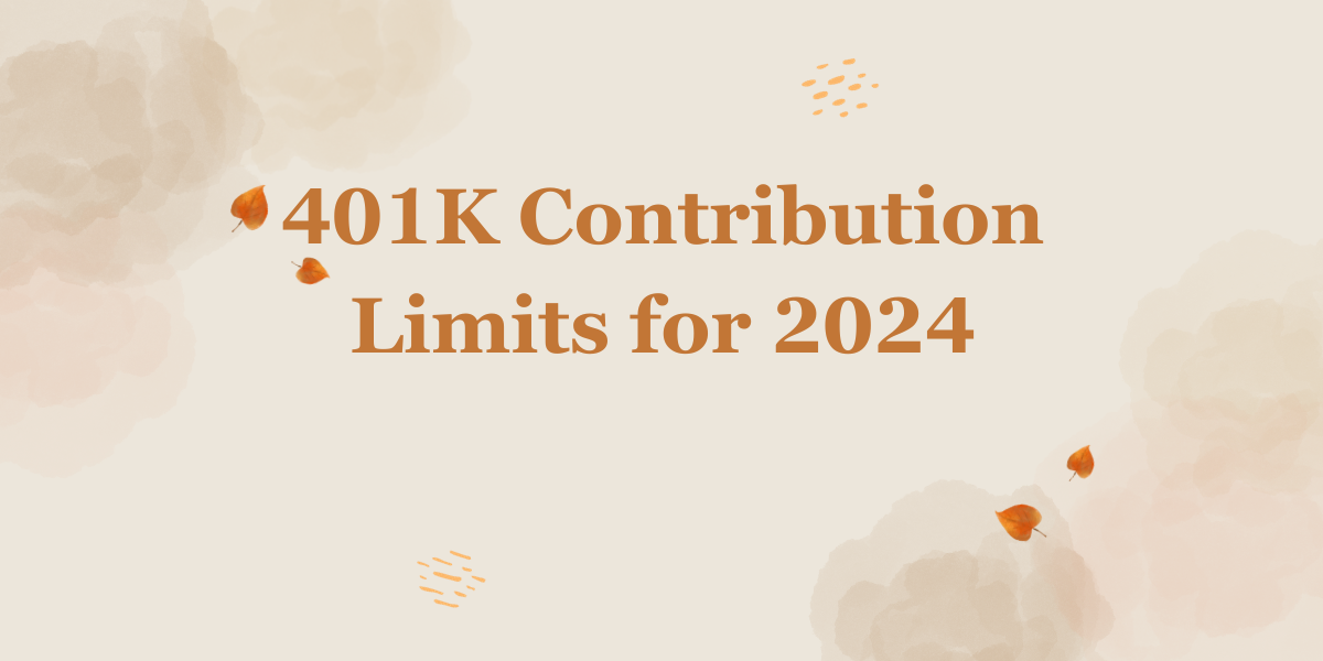 401K Contribution Limits for 2024