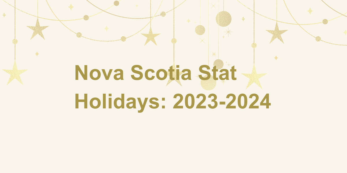 Nova Scotia Stat Holidays for the Next Year 20232024 NS Stat Holidays