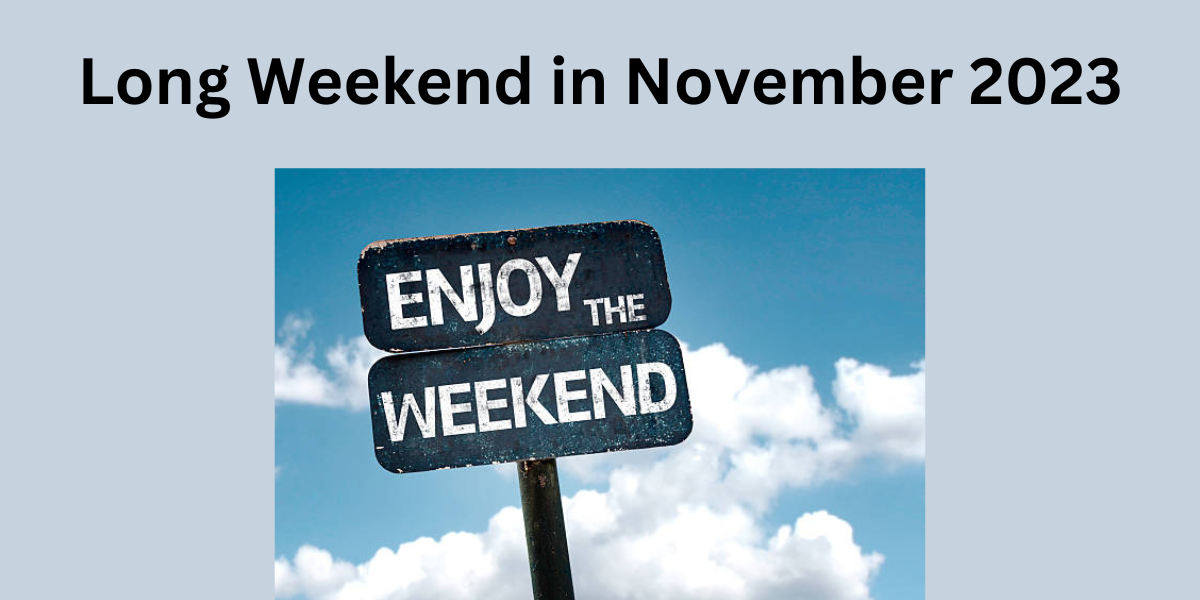 Is there a Long Weekend in November 2023 in Canada? November Long Weekend 2023- DATOS