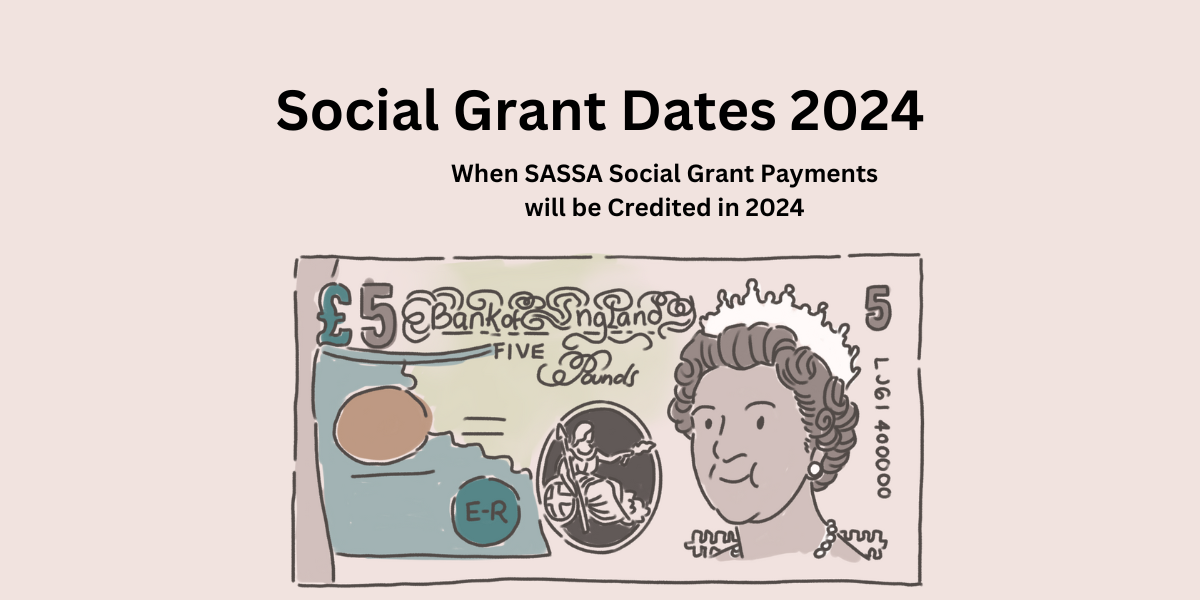 Social Grant Dates 2024 When SASSA Social Grant Payments will be