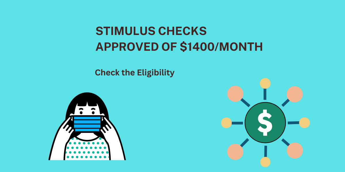 Stimulus Checks Approved of $1400/Month