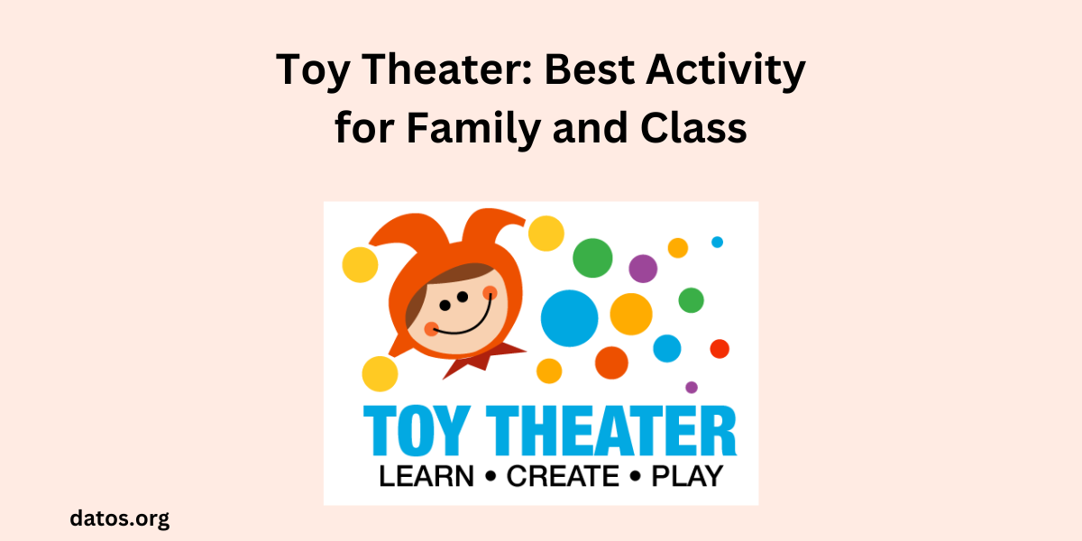 Toy Theater: Best Activity for Family and Class