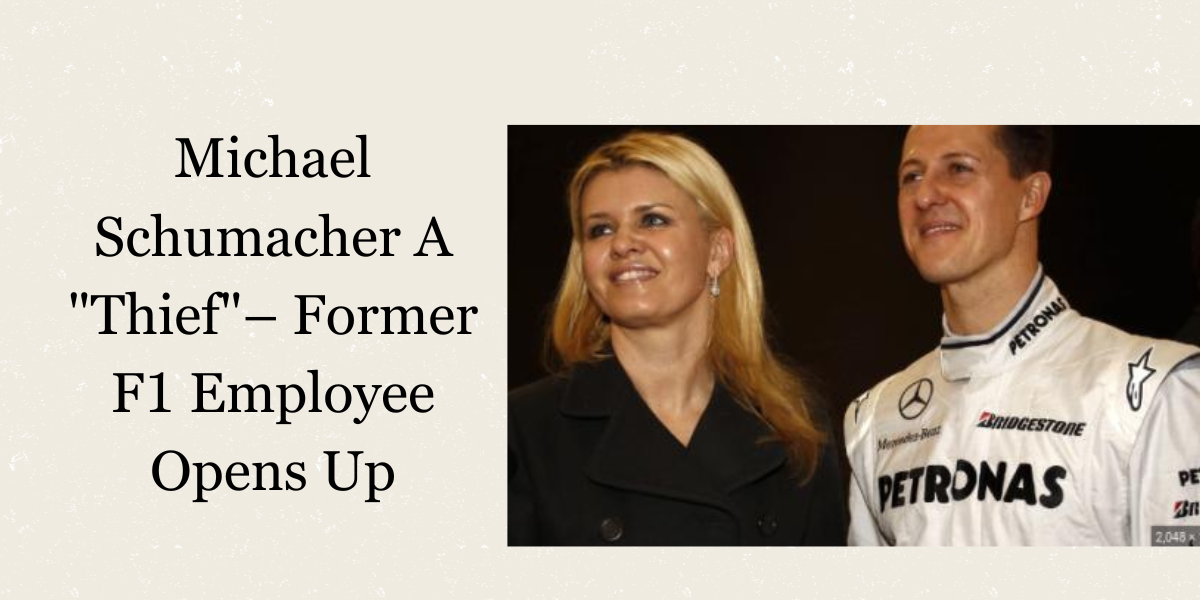 Michael Schumacher A "Thief"– Former F1 Employee Opens Up