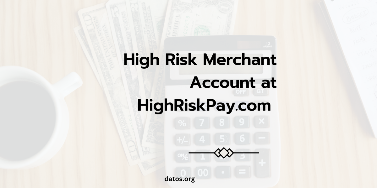 High Risk Merchant Account at HighRiskPay.com 