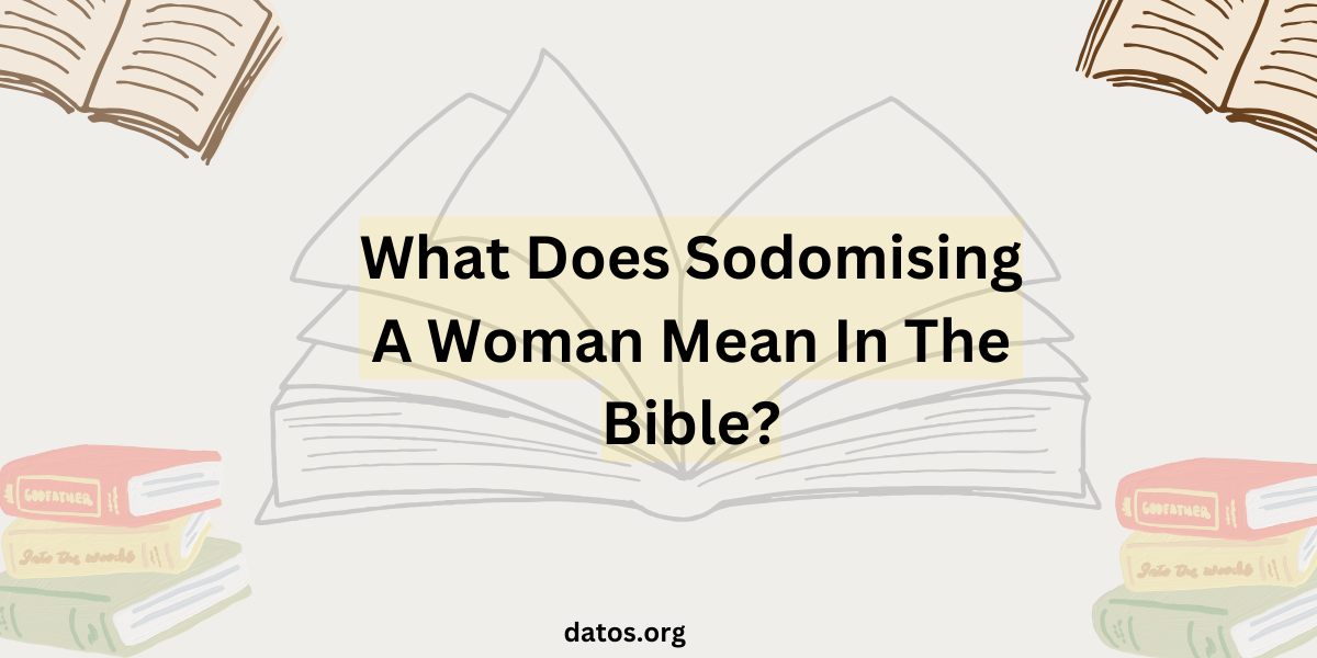 What Does Sodomising A Woman Mean In The Bible?