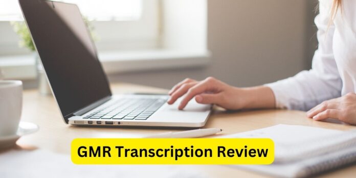 GMR Transcription Review