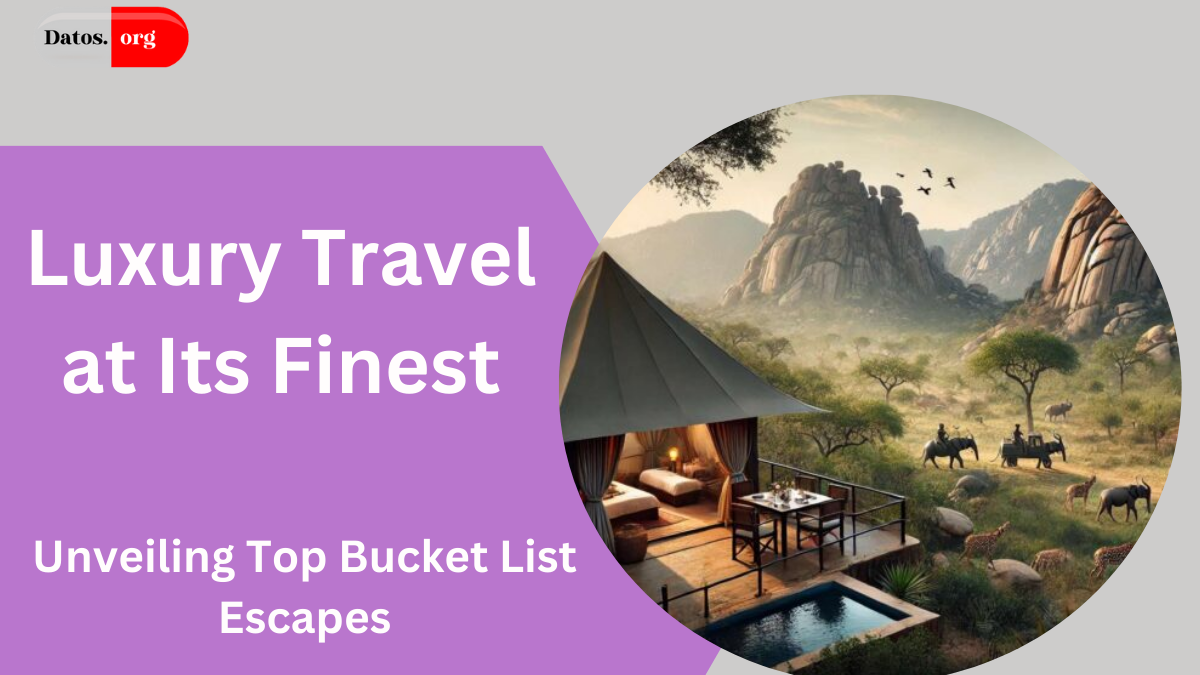 Luxury Travel at Its Finest